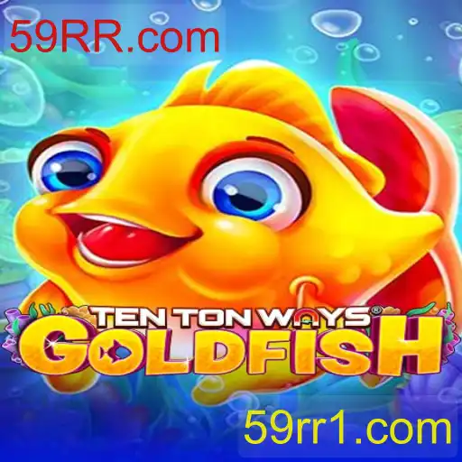 TenTonWaysGoldfish: Descubra o Novo Jogo Fascinante Alinhado com 59RR.com